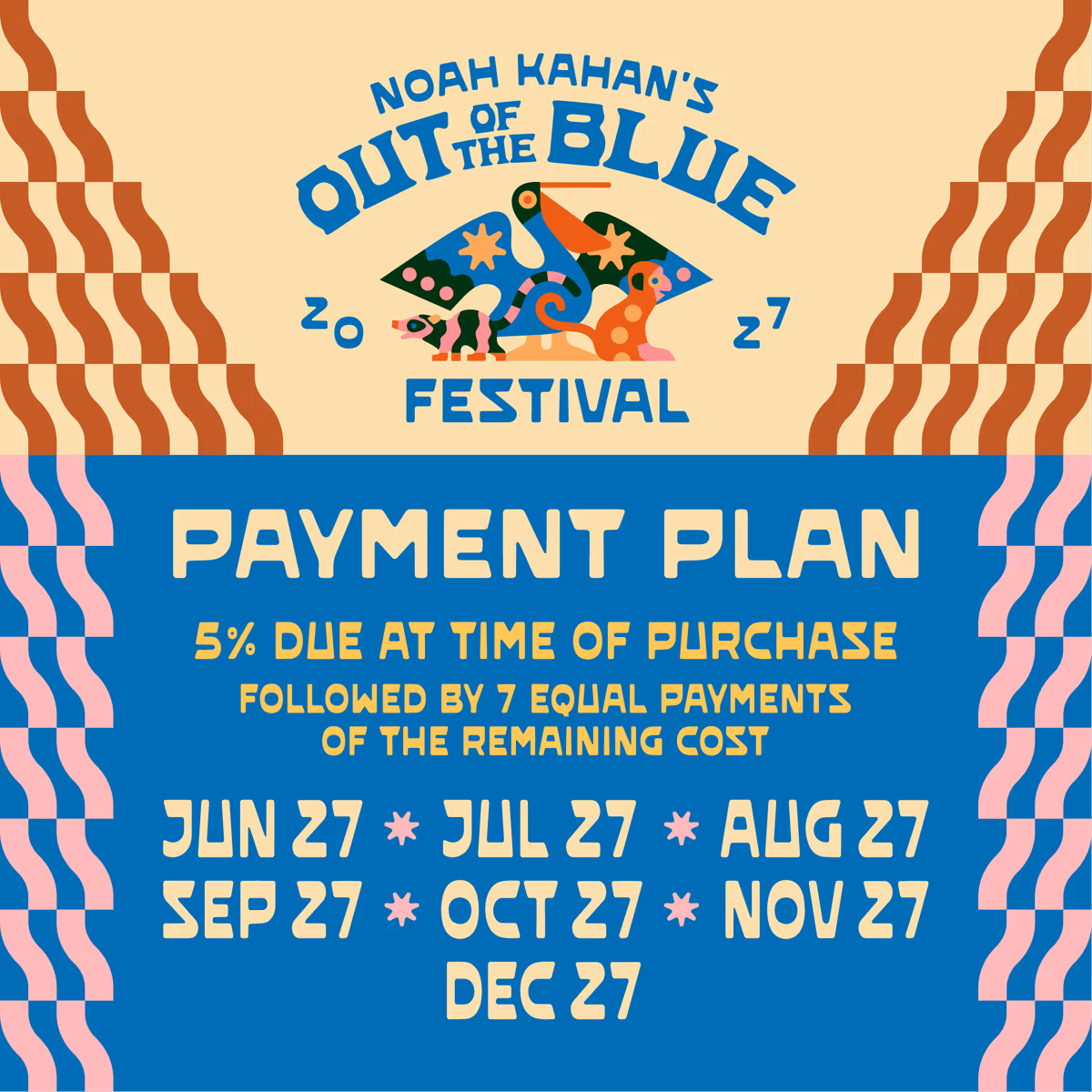 Out of the Blue 2027 payment plan schedule